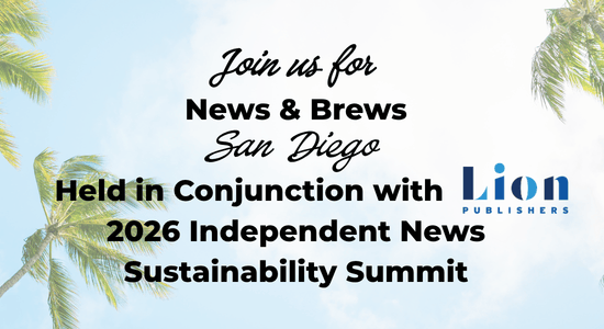 Background: palm trees and blue sky with a white cloud. Black text reads "Join us for news and brew, San Diego. Held in conjunction with Lion publishers 2026 Independent News Sustainability Summit." 